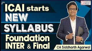 ICAI New Syllabus Important Details  Siddharth Agarwal [upl. by Chyou]