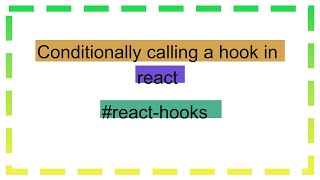 Conditionally calling a hook in react [upl. by Raphaela]