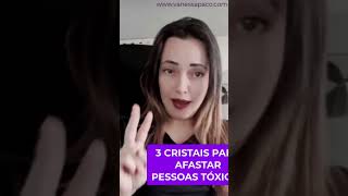 3 CRISTAIS PARA SE LIVRAR DE PESSOAS TÓXICAS [upl. by Ardene]