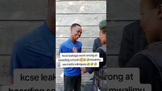 kcse leakage went wrong 🤣🤣comedy comedyfilms fypシ゚viral education [upl. by Olonam595]