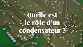 Quelle est le rôle dun condensateur [upl. by Asreht835]