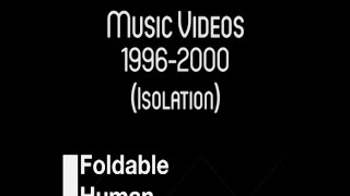 Folding Ideas  Music Videos 19962000 Isolation [upl. by Sophi]