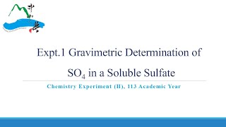 Expt1 Gravimetric Determination of SO4 in a Soluble Sulfate 2024 [upl. by Holloway]