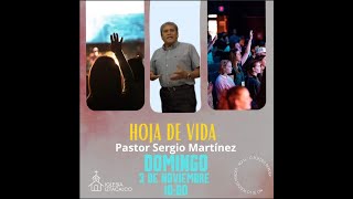 HOJA DE VIDA POR PASTOR SERGIO MARTÍNEZ [upl. by Titania]