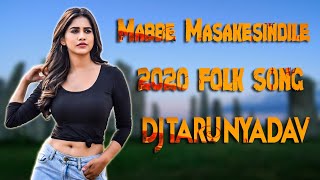 Mabbe Masakesindile Folk Song 2020  Theenmar Mix Dj Tarun Yadav [upl. by Elreath]