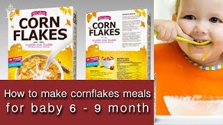 Baby food for 6 to 9 month old  How to make cornflakes meal  Recipe [upl. by Lysander]