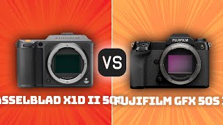 Hasselblad X1D II 50C vs Fujifilm GFX 50S II [upl. by Letnuhs]