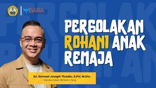 Pergolakan Rohani Anak Remaja  Ev Samuel Joseph Ticoalu SPsi MDiv [upl. by Nema384]