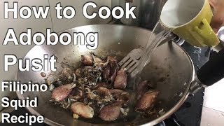 How to Cook Adobong Pusit Filipino Style Squid Recipe [upl. by Molly]