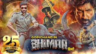 Gopichands BHIMAA 2024 Full Movie  New Released South Hindi Dubbed Action Movie  Malvika Sharma [upl. by Akenot]