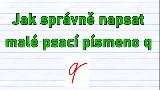 Jak správně napsat malé psací písmeno q [upl. by Valaria]