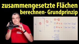 zusammengesetzte Flächen berechnen  Das Grundprinzip  Lehrerschmidt [upl. by Arihsaj]