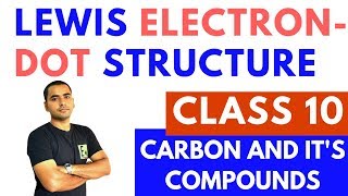 LEWIS ELECTRON DOT STRUCTURE OF CARBON COMPOUNDS 10 CBSE [upl. by Waylan]