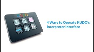 4 Ways to Operate KUDOs Interpreter Interface  Custom Keypad [upl. by Yrmac]