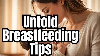 The TRUTH About Breastfeeding Secrets They Dont Tell You [upl. by Gregson]