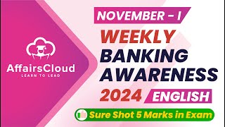 Weekly Banking Awareness  November 2024  1st Week  Current Affairs  RBI Grade B  Bank PO Exams [upl. by Nichole]