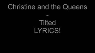 Christine and the Queens  Tilted LYRICS  TheGodMusic [upl. by Gabriela]