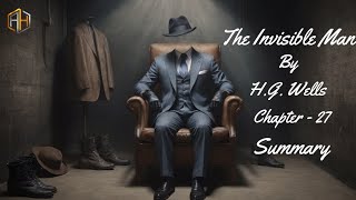 The Invisible Man By H G Wells  Audiobook  Chapter  27 Summary [upl. by Namrehs]