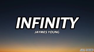 Jaymes young  Infinity Lyrics [upl. by Niwred]