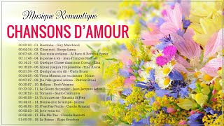 Les Plus Belles Chansondamour Francaise ❣️ Musique Romantique En Français ❣️ Damour Francaise [upl. by Tshombe]