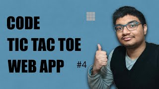 Coding Tic Tac Toe game web app tutorial  Part 4  HTML CSS JavaScript [upl. by Charpentier]