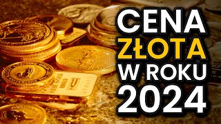 Co z ceną ZŁOTA w 2024 roku [upl. by Dnomaid]