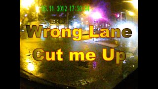 Wrong lane cut me up [upl. by Clemence]