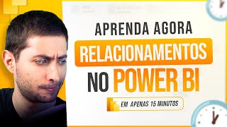 Relacionamentos no Power BI em 15 minutos [upl. by Enelrats]