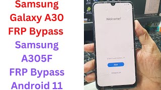 New Samsung Galaxy A30 FRP Bypass  Samsung A305F FRP Bypass Android 11  samsung a305f frp bypass [upl. by Eyahc]