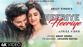 Heeriye LYRICS Arijit Singh amp Jasleen Royal  Dulquer Salmaan  Aditya SharmaSourav Roy [upl. by Nale984]