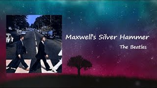 The Beatles  Maxwells Silver Hammer Lyrics [upl. by Norted598]