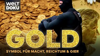 MYTHOS GOLD  Das magische Metall und die Gier nach Macht Reichtum amp Schönheit  WELT HD DOKU [upl. by Spatola]