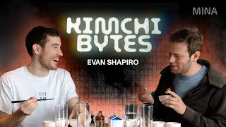 Kimchi Bytes  Episode 1  Evan Shapiro [upl. by Ennaimaj117]