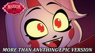 More Than Anything  Hazbin Hotel  Epic Version [upl. by Tidwell]