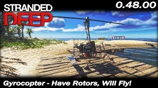 Gyrocopter  Have Rotors Will Fly  Stranded Deep Gameplay  EP 21  Season 3 [upl. by Helas]