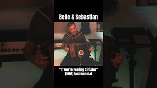 Belle and Sebastian  quotIf Youre Feeling Sinisterquot acoustic instrumental [upl. by Otsenre]