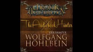 Die Chronik der Unsterblichen 02 Der Vampyr Wolfgang Hohlbein Hörbuch fOWCiyA rQQ SQ [upl. by Schroder521]