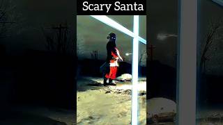 😱Scary Santa😱 youtubeshorts scary santaclaus horrorshorts shorts [upl. by Ardnama632]