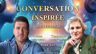 CONVERSATION INSPIRÉE  Podcast 1 [upl. by Boccaj]