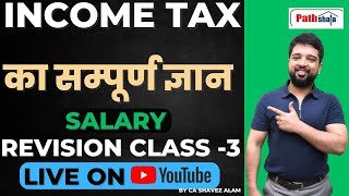 INCOME TAX  INCOME TAX   SALARY  REVISION CLASS 3  BY CA SHAVEZ ALAM [upl. by Iturhs]