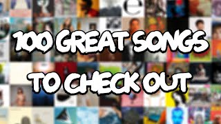 100 Random Songs You Should Listen To [upl. by Euh529]