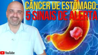 5 Sinais de Alerta para CÂNCER de ESTÔMAGO [upl. by Anirtik]