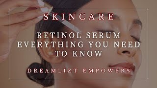 Retinol Serum Everything you need to know [upl. by Lrad642]