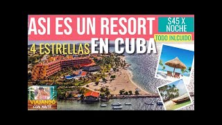 RESORT EN CUBA TODO INCLUIDO DE 45 DOLARES 4 ESTRELLAS 🇨🇺 [upl. by Finzer660]