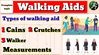 Walking aids  types of walking aids  Canes  crutches Walker  measurements exercise therapy [upl. by Irakab831]