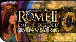 Palmyra Swarms Galatia  Total War Rome II — Empire Divided Palmyra 10  DLC Campaign Normal [upl. by Cassi]