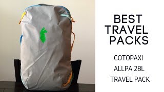 Best Travel Packs Cotopaxi Allpa 28L Review [upl. by Mercuri]