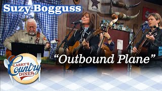 SUZY BOGGUSS sings OUTBOUND PLANE on LARRYS COUNTRY DINER [upl. by Kurt]