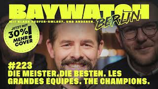 Championsleague der Idiotenfritzen  Folge 223  Baywatch Berlin [upl. by Subocaj]