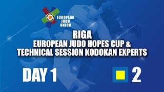 Riga European Judo Hopes Cup amp Technical Session Kodokan Experts 2024 Day 1 Tatami 2  preliminary [upl. by Innig]